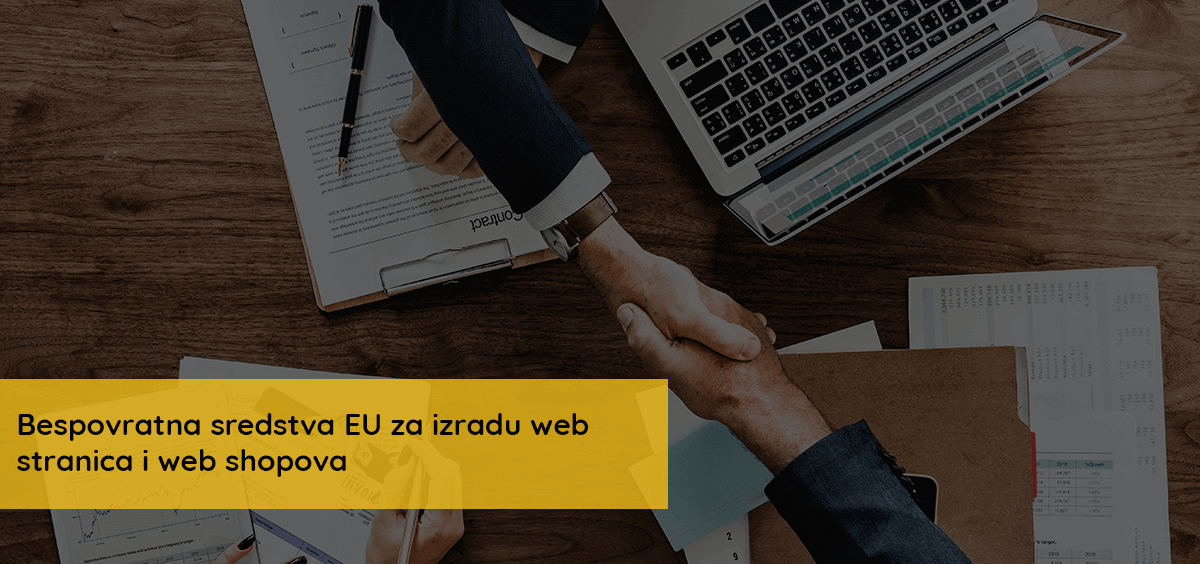 Bespovratna sredstva EU za izradu web stranica i web shopova Bespovratna sredstva EU za izradu web stranica i web shopova