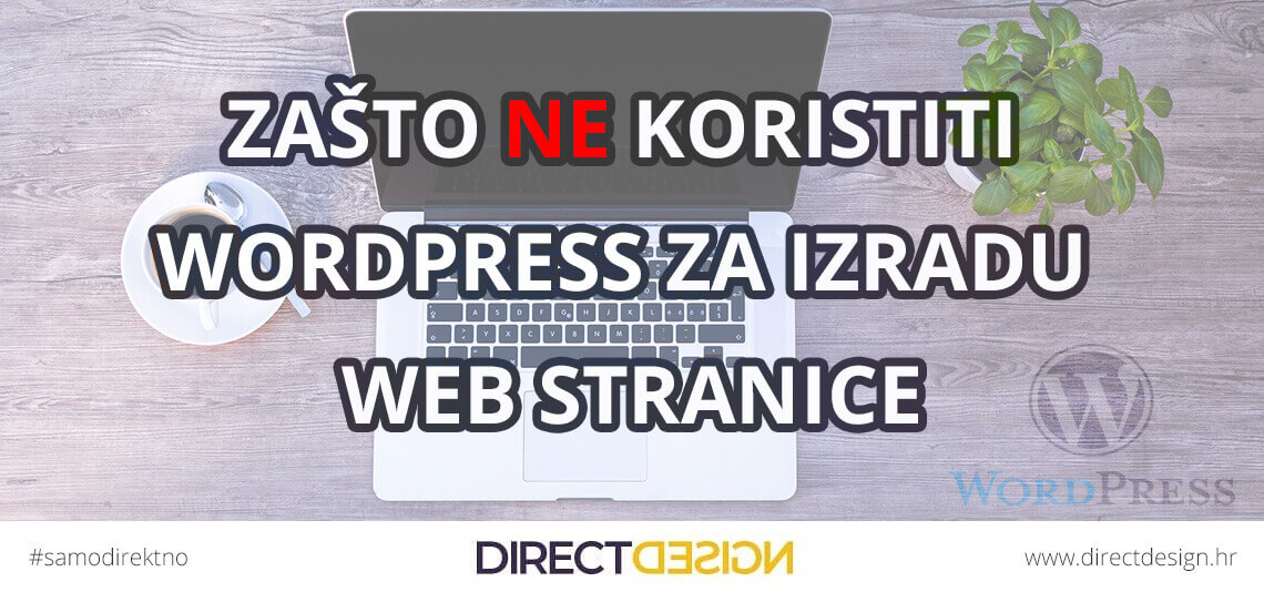 Zašto ne koristiti WordPress za izradu web stranice Zašto ne koristiti WordPress za izradu web stranice